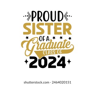 Proud Of The Graduate T-shirt, Senior graduation Gifts, graduation T-shirt, Senior Year Party, Senior Vibes ,Graduation Cap, cut File For Cricut