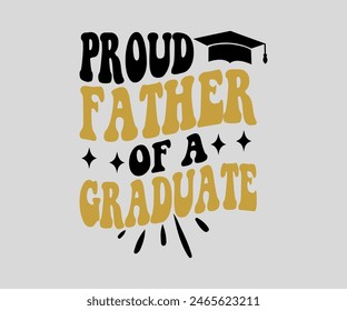 Proud Of The graduation  T-shirt, Senior ,graduation Gifts, graduation T-shirt, Senior Year Party, Senior Vibes ,Graduation Cap, cut File For Cricut