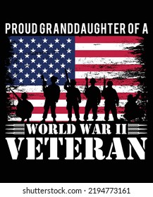 PROUD GRANDDAUGHTER OF A WORLD WAR II VETERAN TSHIRT DESIGN