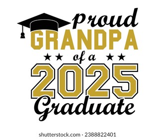 Proud Grandpa Of A 2025 Graduate T-shirt, Senior Class T-shirt, Graduate Shirt, Graduate Saying, High School Shirt, University T-shirt, Class of 2024, Last Day Of School, Cut File For Cricut