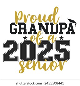 Proud Grandpa Of A 2025 Senior T-shirt, Senior Class T-shirt, High School Shirt, University T-shirt, Last Day Of School
