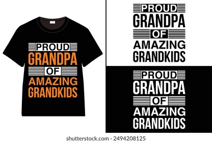 Proud Grandpa of Amazing Grandkids T-shirt, grandparents day, typography, grandfather, grandmother t shirt design