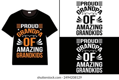 Proud Grandpa of Amazing Grandkids T-shirt, grandparents day, typography, grandfather, grandmother t shirt design