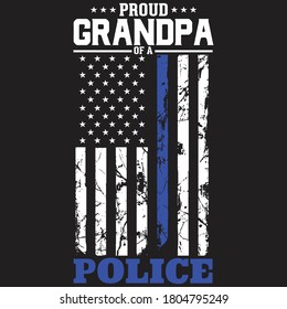 Proud Grandpa Of A Police Support Blue Line Flag Vector.