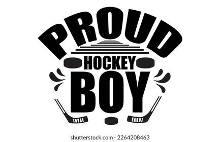 Proud Hockey Boy svg design