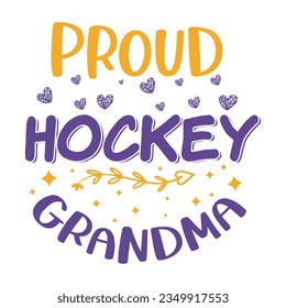 proud hockey grandma ,hockey T-shirt design vector Graphic, hockey t-shirt design SVG