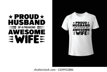 Proud Husband of A Freaking Awesome Wife T-Shirt Design Unique And Colorful T-shirt Design  Valentine T-Shirt Design