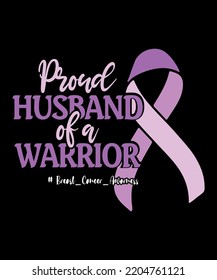 Proud Husband of a Warrior Breast Cancer Awarness Team White and Pink Cancer Ribbon Symbol Motivational Typography Design, Great for Print on Mug, Shirt, Greeting Card etc.