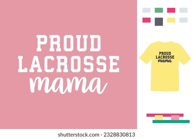 Proud Lacrosse Mama T Shirt Design