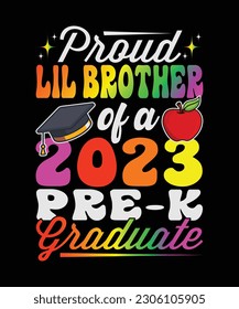 Proud Lil Brother Of A 2023 Pre-k Graduate T-Shirt Design.