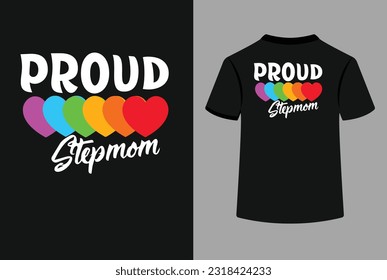 The "Proud Love Stepmom Typography T-shirt Design" is a heartfelt and visually appealing design created specifically for stepmothers. It encompasses the essence of pride and love that stepmoms feel