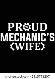 Proud mechanic's wife vector art design, eps file. design file for t-shirt. SVG, EPS cuttable design file svg