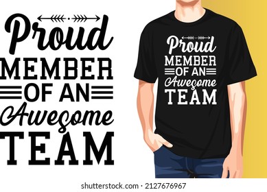 Proud member of an awesome team National Employee Appreciation Day t-shirt design.