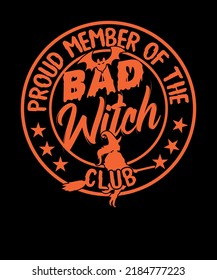 Proud Member of the Bad Witch Club funny Mom Halloween Womens t-shirt design