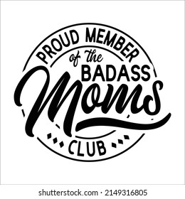 Proud Member Of The Badass Moms Club Design