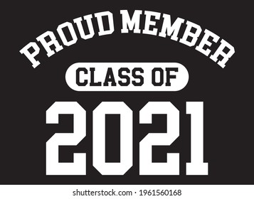 Proud Member Class Of 2021 Tshirt Design Vector