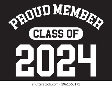 Proud Member Class Of 2024 Tshirt Design Vector
