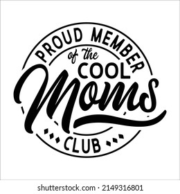 Proud Member Of The cool Moms Club design