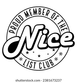 Proud Member of nice List Club funny t-shirt design,christmas t-shirt design,santas gift t-shirt design