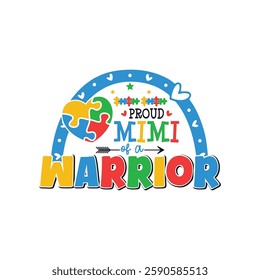 Proud Mimi of an autism warrior, Proud family of an autism warrior