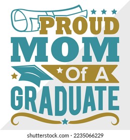 Proud Mom Of A 2022 Graduate Svg Printable Vector Illustration svg