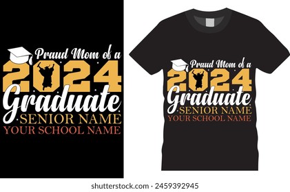 proud mom of a 2024 graduate senior name your school name. proud vector typography graphic ready colorful T-shirt  Design.T-shirts used for fashion, print, poster, banner, gift, card, sticker