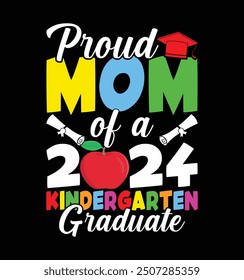 Proud Mom of a 2024 Pre-K Graduate t-shirt design