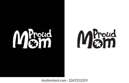 Proud Mom Autism Quote T shirt design, typography