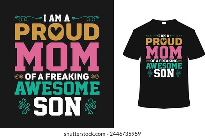 Proud Mom Awesome Son T-shirt, vector illustration, graphic template, print on demand, typography, vintage, eps 10, textile fabrics, retro style, element, apparel, mother's day t shirt design, mom tee