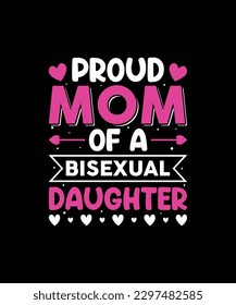 PROUD MOM OF A BISEXUAL DAUGHTER Pet t shirt design