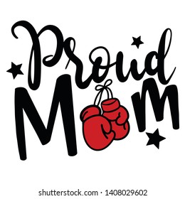 Proud mom with boxing decoration for T-shirt
