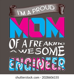 Soy una orgullosa madre ingeniera de texto base diseño de camisetas. diseño de camisetas de tipografía. diseño de camisetas de texto para camisetas gráficas, afiche, impresión, postal y otros usos.