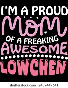 i'm a proud mom of a freaking awesome Lowchen