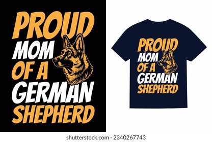 proud mom of a german shepherd, shepherd dog t shirt design svg