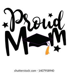 Proud Mom Graduate Decoration For T-shirt