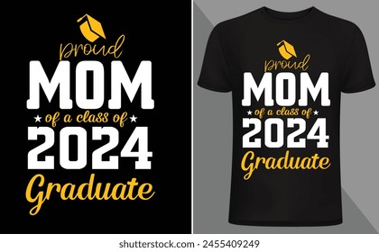 Proud Mom of the Graduate t shirt design 