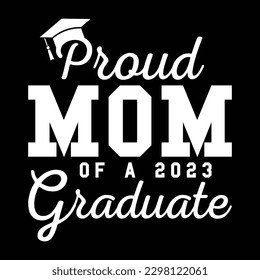 Proud Mom Of A Graduate T-Shirt Design