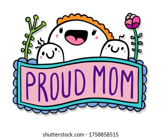 Proud mom hand drawn vector illustration in cartoon doodle style woman hugs kids blooming flowers lettering label