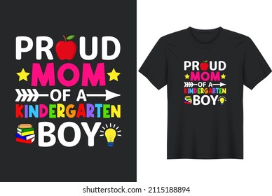 Proud Mom Of A Kindergarten Boy T-Shirt Design, Posters, Greeting Cards, Textiles, and Sticker Vector Illustration
