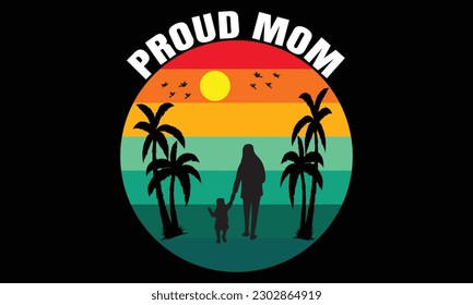 Proud Mom, Mother day special t-shirt design