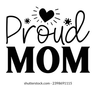 proud mom Svg,Mom Life,Mother's Day,Stacked Mama,Boho Mama,wavy stacked letters,Girl Mom,Football Mom,Cool Mom,Cat Mom svg