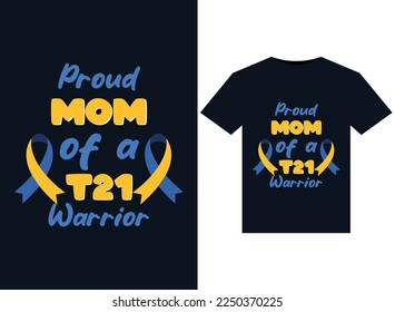 Proud mom of a t21 Warrior illustrations for print-ready T-Shirts design