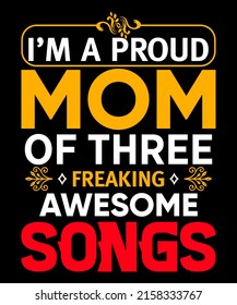 Soy una orgullosa madre de tres increíbles canciones diseño de camisetas mamá y diseño de camisetas de canciones