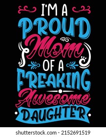 I'M A Proud Mom T-shirt Design For Mom