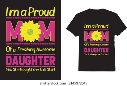 I'm A Proud Mom T-Shirt Design Men And Woman 