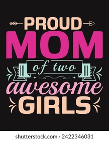 Proud Mom  Of Two Awesome Girls