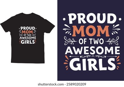 Proud mom of two awesome girls t shirt design vector