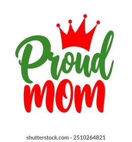 Proud mom typography t shirt design for mothers day celebration