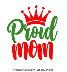 Proud mom typography t shirt design for mothers day celebration