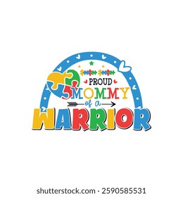 Proud mommy of an autism warrior, Proud family of an autism warrior